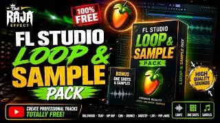 FREE FL Studio Loop & Sample Pack 2026 | 100% Free Sounds + Bonus Samples!