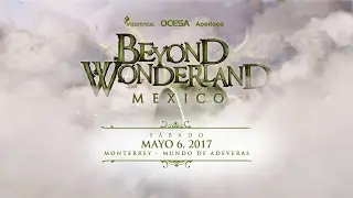 Beyond Wonderland Mexico 2017 Official Announcement