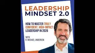 MASTERCLASS: How To Master Truly Confident, High-Impact Leadership in 2026