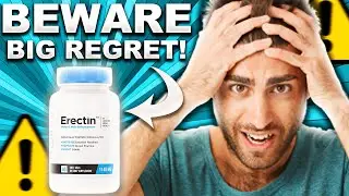 Erectin Review(BEWARE!) Is Erectin The Best Treatment For Erectile Dysfunction? Erectin Reviews 2022