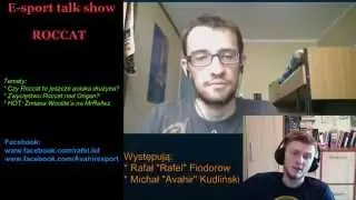 Avahir i Rafel: ROCCAT - zmiana Woolite'a; czy jeszcze polska drużyna; zwycięstwo nad Origen.