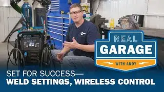 Real Garage: Set for Success &mdash; Weld Settings, Wireless Control (Season 2, Episode 3)