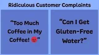Ridiculous Customer Complaints
