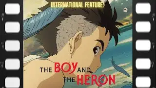 International Feature: The Boy and The Heron