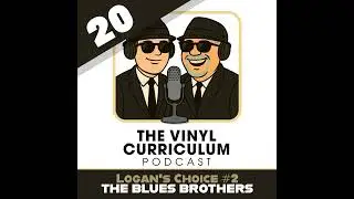 Ep. 20: The Blues Brothers
