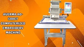 AVERMA AD-1201CT Embroidery Machine | Fast Color Switching | Business Ready Setup - FULL REVIEW