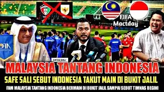 SEBUT TIMNAS TAKUT MAIN DI BUKIT JALIL.!! Reaksi Safe Sali Usai Tantang INDO Sampai Sebut Begini