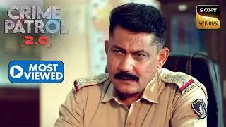 Culprit को पकड़कर क्या Police दे पाएगी इस Case को अंजाम? | Crime Patrol 2.0 | Most Viewed
