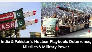 India & Pakistan's Nuclear Playbook: Deterrence, Missiles & Military Power
