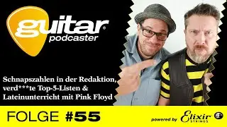 guitar Podcaster #55 – Schnapszahlen , verd***te Top-5-Listen & Lateinunterricht mit Pink Floyd