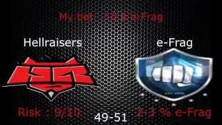 30-08-2015 CS:GO PREDICTION : Hellraisers VS e-Frag