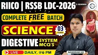 RIICO/RSSB LDC 2026 SCIENCE (DIGESTIVE SYSTEM) | Best MCQs | Most Repeated Questions