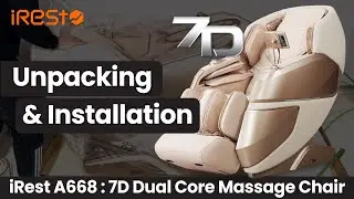 iRest 7D Massage Chair - Unpacking & Installation (A688 Massage Chair)