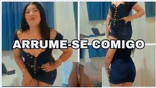 ARRUME-SE COMIGO PARA SAIR A NOITE, MAKE, CABELO, LOOK👡 ❤️‍🔥❣️