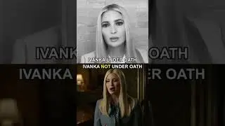 Ivanka Trump EXPOSED for Under Oath Lies in New Doc Footage