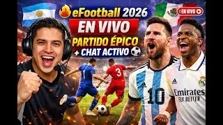 🔥 eFootball 2026 EN VIVO | Partido &Eacute;PICO + Chat Activo ⚽