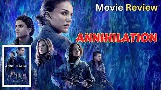 🎬 Annihilation (2018) &ndash; Movie Review & Deep Dive Analysis