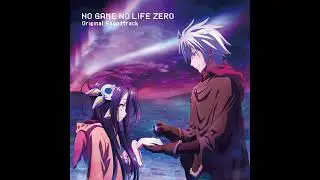 Vanishing Light - No Game No Life: Zero Original Soundtrack
