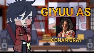 Hashira react to Giyuu as Conan Gray !! | WIP | 2× Speed !!