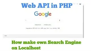 How to make A Search Engine on Localhost in PHP | cURL in PHP | Web API Application in PHP
