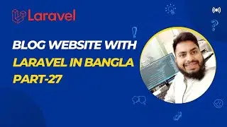 How to Use Select2 for Blog Post Tags | Laravel Bangla Tutorial Part-27