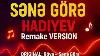Sənə G&ouml;rə - Hadiyev Remake Version #music #cover
