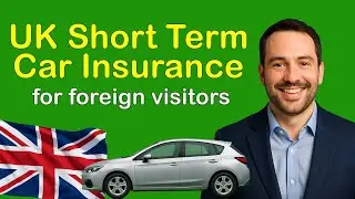 UK Short-Term Car Insurance for Foreign Visitors | Everything You Need to Know