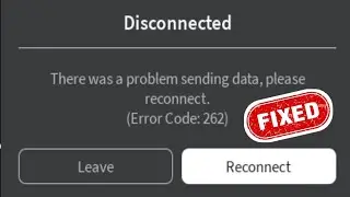 Paano Ayusin ang Roblox Error Code 262 - Ayusin ang Disconnected Error Code 262 Roblox