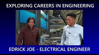 Exploring Careers in STEM: ELECTRICAL ENGINEERING - Edrick Joe