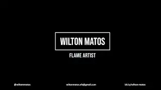 Wilton Matos - Flame Artist - ShowReel 2024.