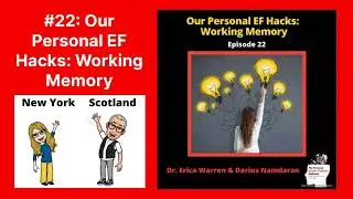 #22: Our Personal EF Hacks: Working Memory | The Personal Brain Trainer Podcast: Embodying&hellip;