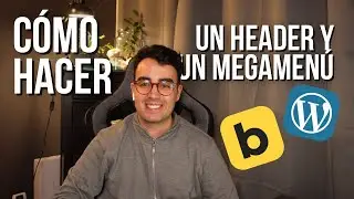 C&oacute;mo Crear un Header y Men&uacute; en Bricks Builder para WordPress [Gu&iacute;a Paso a Paso]