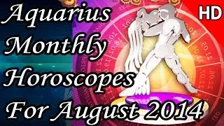 Aquarius Monthly Horoscope For August 2014 In English | Prakash Astrologer