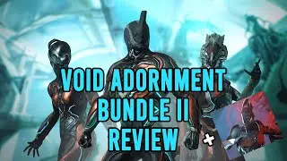 Warframe. Void Adornment Bundle II + Styanax Voidshell Review