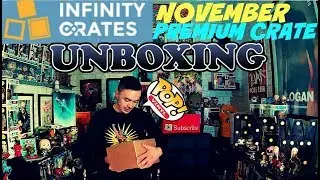 INFINITY CRATES NOVEMBER PREMIUM CRATE UNBOXING!