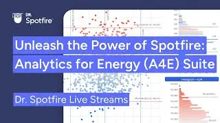 Unleash the Power of Spotfire with the Analytics for Energy (A4E) Suite
