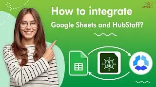 How to integrate Google Sheets and Hubstaff -GET/CREATE/UPDATE Hubstaff and Google Sheets
