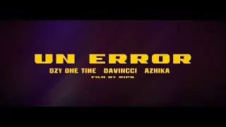 El Noch, Dzy One Time, Davincci, Azhika - Un Error (Video Oficial)