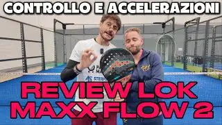 Lok Maxx Flow 2: Review | Una pala precisa