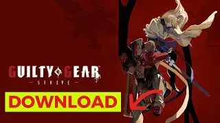 Как скачать Guilty Gear Strive 2024 (пошаговое руководство)