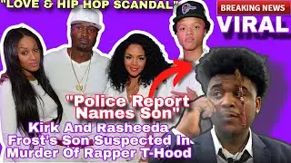 Kirk & Rasheeda&rsquo;s Son Ky Frost Involved in Tragic Shooting of Rapper T-Hood 😱 | VIRAL S09E60