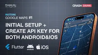 Освоение Flutter Google Maps | 1 | Настройка и создание ключей API для Android и iOS.
