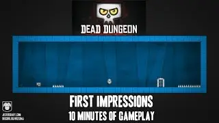 Dead Dungeon - First Impressions by Jestercraft (10 minutes of gameplay)