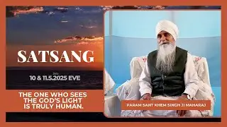 Satsang- The one who sees the god's light is truly human | Param Sant Khem Singh Ji Maharaj |