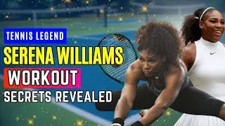 Training Like a Pro: Serena Williams' Workout Routine Exposed
