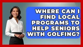 Where Can I Find Local Programs to Help Seniors with Golfing? | Senior Golf Pros News
