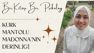 Bir Kitap, Bir Psikolog seri 1 : K&uuml;rk Mantolu Madonna'nın derinliği (Sabahattin Ali)