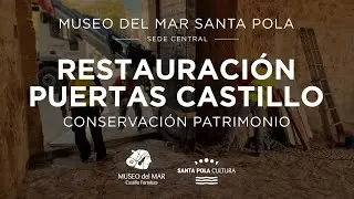 Restauracion puertas Castillo #SantaPola. Conservación Patrimonio
