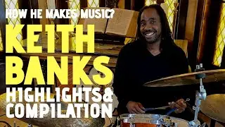 HIGHLIGHTS & COMPILATION&bull;KEITH BANKS&bull;HOW HE MAKES MUSIC