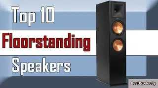 ✅ 10 Best Floorstanding Speakers New Model 2022